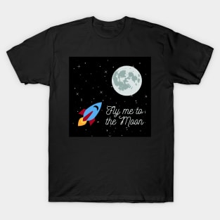 Fly me to the Moon T-Shirt